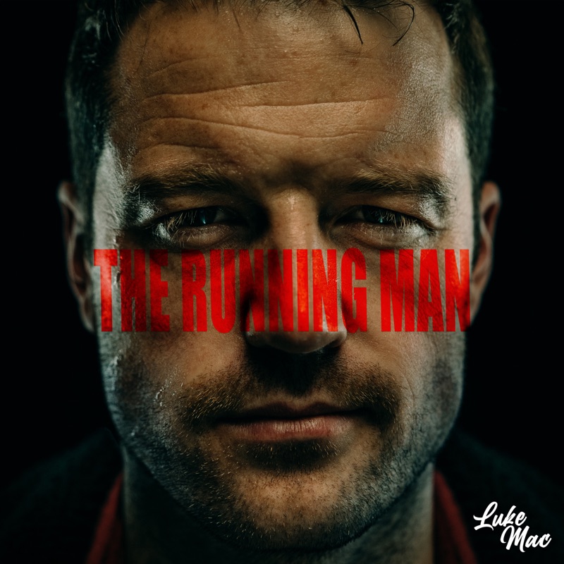 The Running Man - Luke Mac: Song Lyrics, Music Videos & Concerts