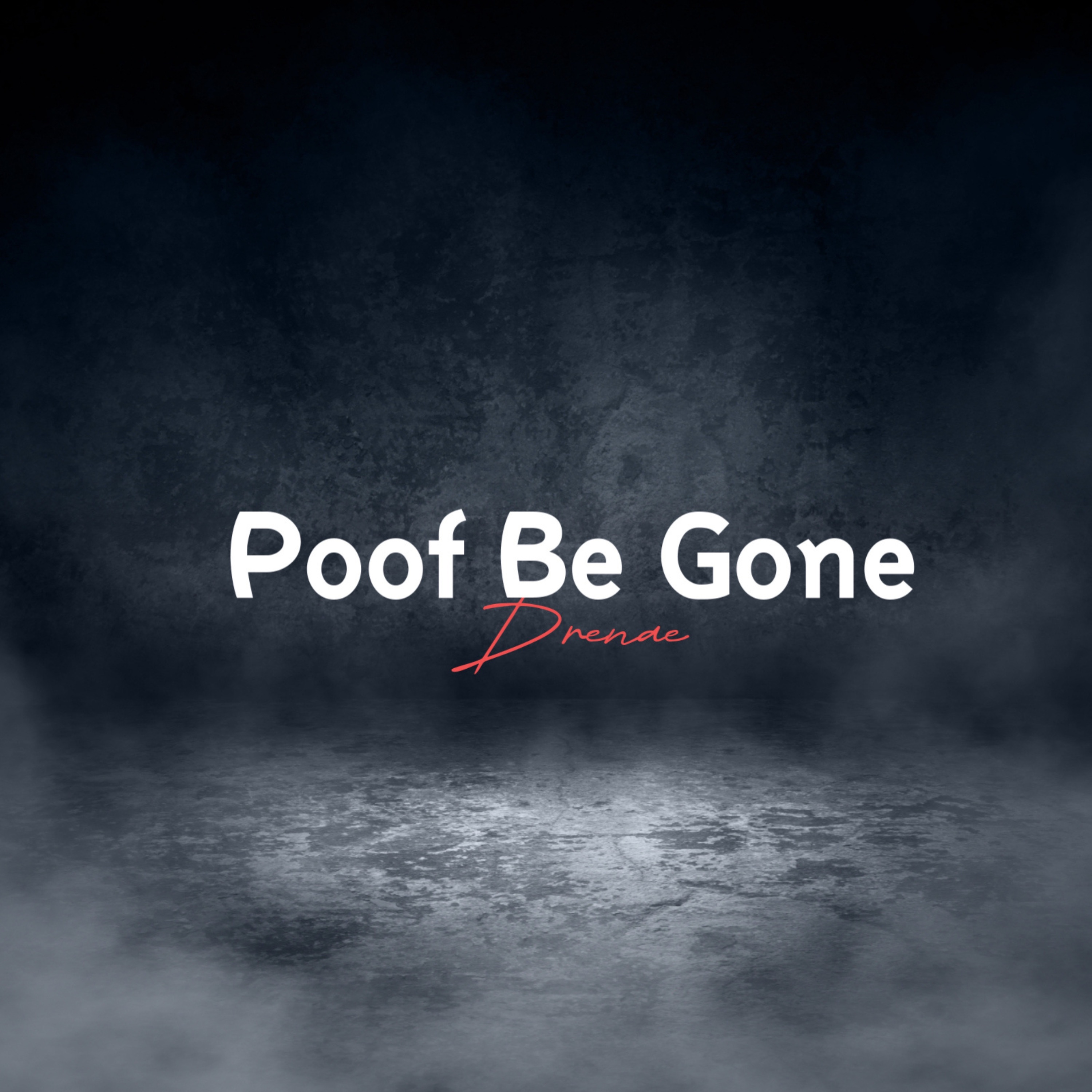 Poof Be Gone - Single