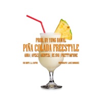 Piña Colada Freestyle (feat. Abra, Apekz, AGENT2K, DZ SVG & PRETTYMF9INE) - Single - Yung Bawal