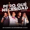 Pero Qué Necesidad (En Vivo) (feat. Inspector) artwork