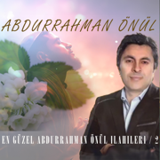 En Güzel Abdurrahman Önül İlahileri / 2 - Abdurrahman Önül