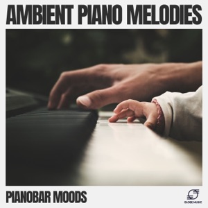 Ambient Piano Melodies