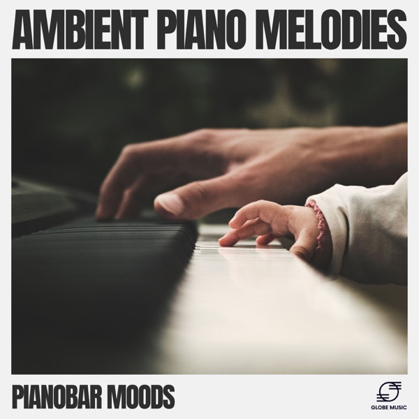 Ambient Piano Melodies