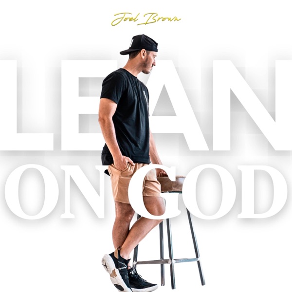 Lean On God