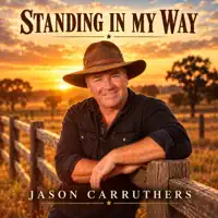 Standing In My Way — Jason Carruthers