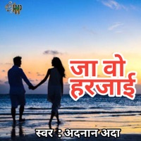 Ja Wo Harjai - Single - Adnan Ada