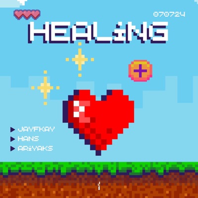 Healing (feat. AriYaks, Jay FKay & Hans) - Single