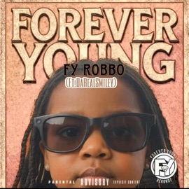Forever Young (feat. DaRealSmiley) FY Robbo