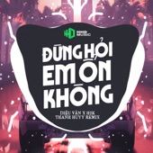 Đừng Hỏi Em Ổn Không (Thanh Huyy Remix) artwork