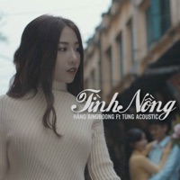 Tình Nồng (feat. Tùng Acoustic) - Single - Hằng BingBoong