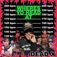 WHERES YO HEAD AT - Single - Dead x?