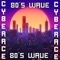 80's wave - CyberAce lyrics
