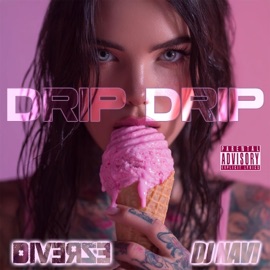 Drip Drip (feat. DJ Navi) Diverze