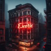 Exotic - Single