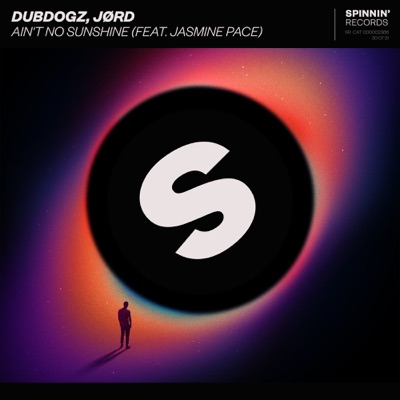 Ain't No Sunshine (feat. Jasmine Pace) [Extended Mix] - Single