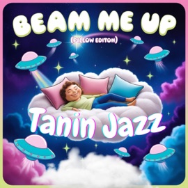 Beam Me Up (Pillow Edition) Tanin Jazz