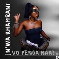 Vo Penga na? (feat. Mpanyas The Producer) - Single - N'wa Khambani
