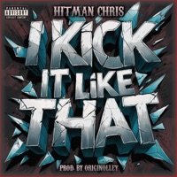 I Kick It Like That - Single - Hitman Chris