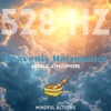 Heavenly Harmonics: 528 Hz Angelic Atmosphere