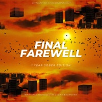 Final Farewell (1 Year Sober Edition) - Single - Logan Baumgard