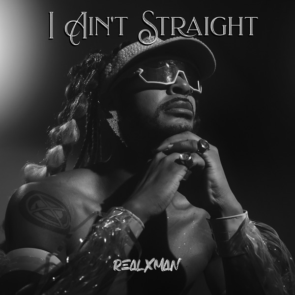 I Ain’t Straight by RealXman on Go Proud