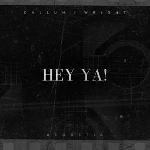 Hey Ya! (Acoustic) - Single