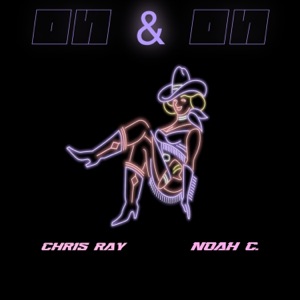 On & On (feat. Noah C.) - Single