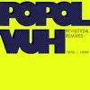 Popol Vuh - Aguirre I Lacrime di Rei