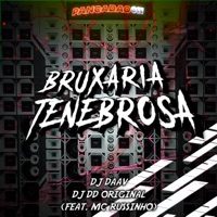 Bruxaria Tenebrosa (feat. MC RUSSINHO) - Single - DJ Daav, DJ DD ORIGINAL & Pancadão 011