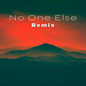 No One Else (Remix)