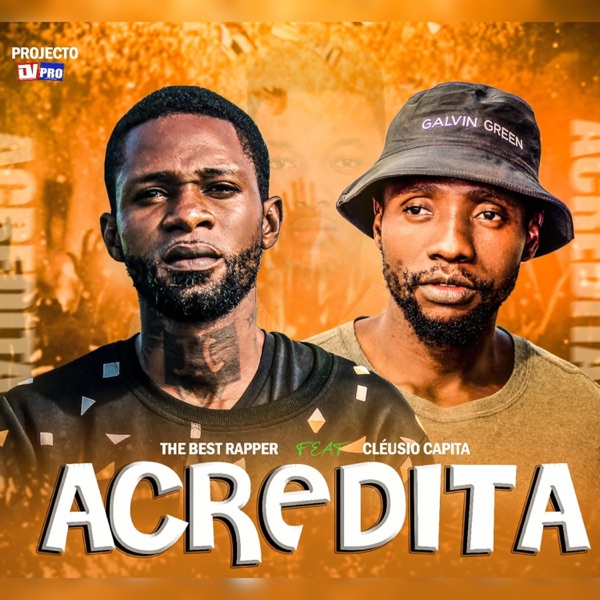 Acredita (feat. The Best Rapper & Cléusio Capita)