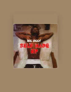 收听 BigJiGGy、观看音乐视频、阅读小传、查看巡演日期等 ！