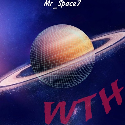 Mr_Space7 - WTH (Slowed)