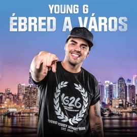 Ébred a város (feat. Igni) Young G