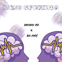 Mind Spitting (feat. Boi kush) - Single - Radoboy_asa