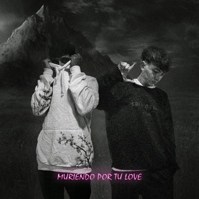 Muriendo Por Tu Love (feat. AISAKYB) - Single