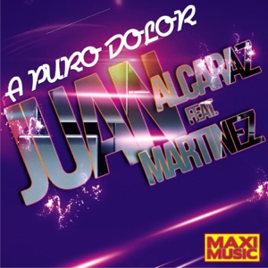 A Puro Dolor (Extended Mix) [feat. Juan Martinez]