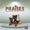 Praises (feat. Don Fresh & T-Motion) - Efizy Naijaboy lyrics