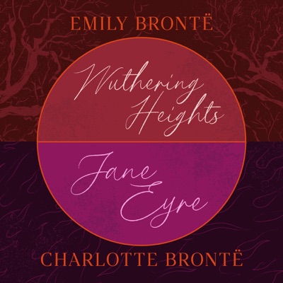 Wuthering Heights and Jane Eyre (Unabridged)