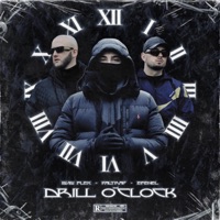 Drill O'Clock - Single - Bubi Flex, Efenel & FNL ZONE