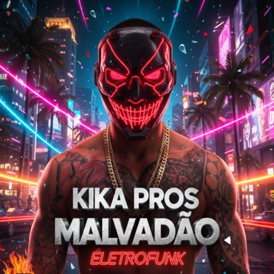 Kika Pros Malvadão Eletrofunk - Single