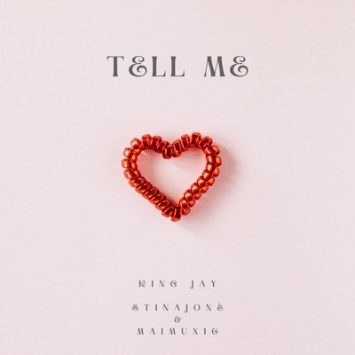 Tell Me (feat. Maimuxic & Stinajoné) - Single