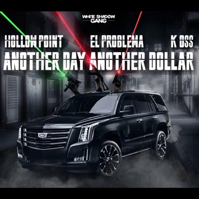 Another Day Another Dollar (feat. Mikey El Problema & Koss) - Single