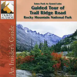 Rocky Mountain National Park, Guided Tour of Trail Ridge Road: Estes Park to Grand Lake
