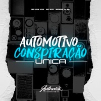 Automotivo Conspiração Única (feat. Mc Vuk Vuk & MC KVP) - Single - Menor PL ZS