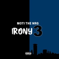IRONY 3 - Single - Moti the NRG
