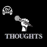 Thoughts - Single - DJ Quincy