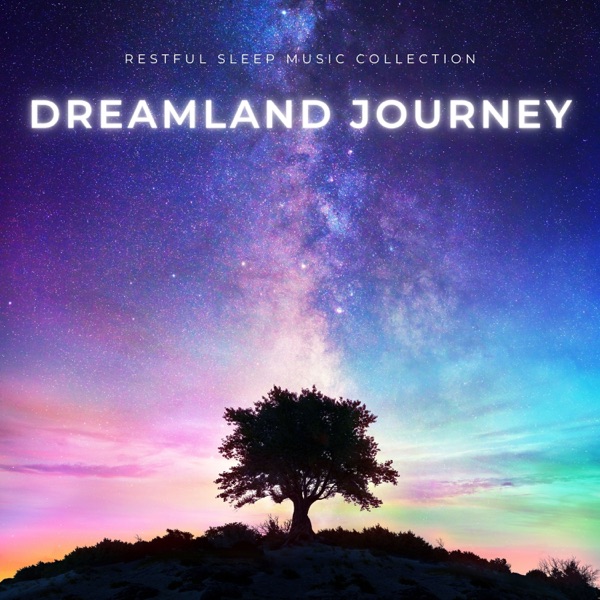 Dreamland Journey: Sleep Music for Adults