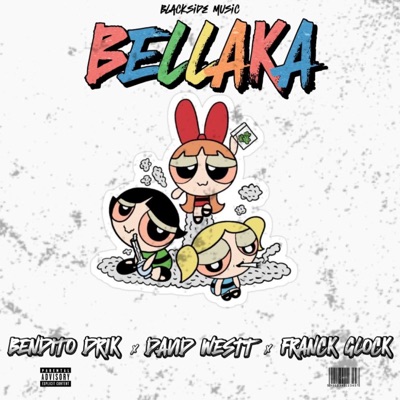 BELLAKA (feat. Bendito Drik & Franck Glock) - Single