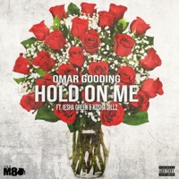 Hold On Me (feat. Iesha Green & Kosha Dillz) - Single - Omar Gooding